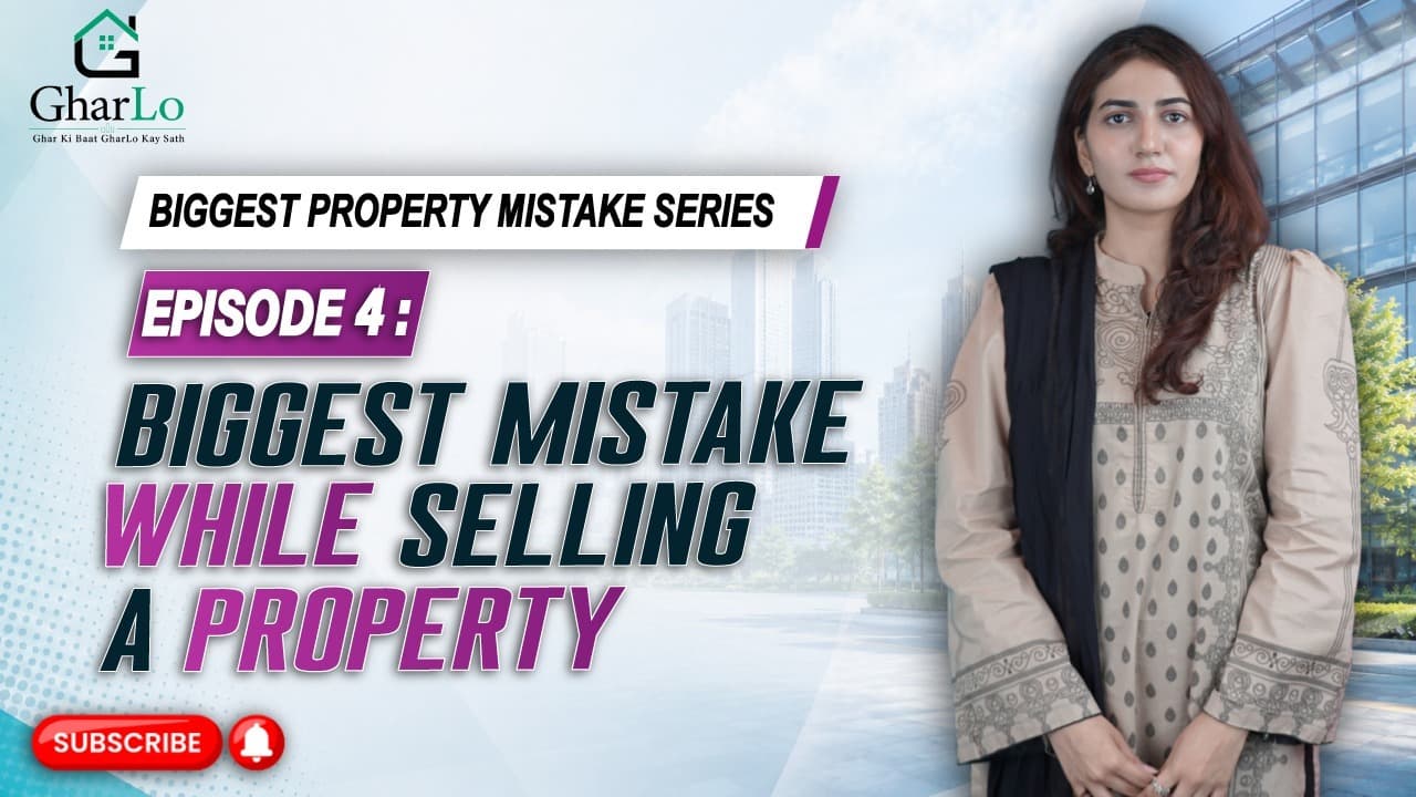 Episode 4 | Biggest Mistake While Selling a Property